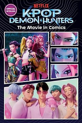 Kpop Demon Hunters: The Movie In Comics: The Official Retelling In Comic Form-..