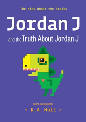 Jordan J And The Truth About Jordan J: The Kids Under The Stairs-..