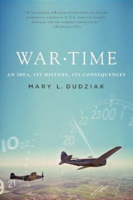 War Time: An Idea, Its History, Its Consequences-..