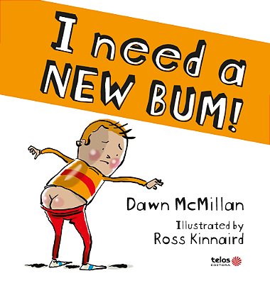 I Need I New Bum!