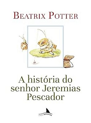 A História Do Senhor Jeremias Pescador