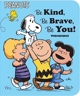 Be Kind, Be Brave, Be You!-..