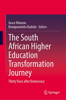 The South African Higher Education Transformation Journey: Thirty Years After Democracy-..