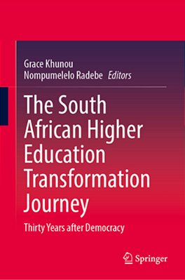 The South African Higher Education Transformation Journey: Thirty Years After Democracy-..