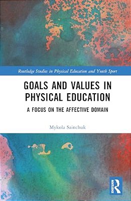Goals And Values In Physical Education: A Focus On The Affective Domain-..