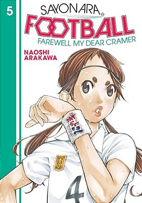Sayonara, Football 5: Farewell, My Dear Cramer-..