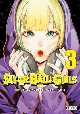 Super Ball Girls, Vol. 3: Volume 3-..
