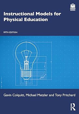 Instructional Models For Physical Education-..