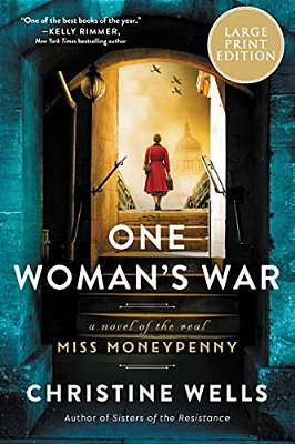 One Woman's War: A Novel Of The Real Miss Moneypenny-..