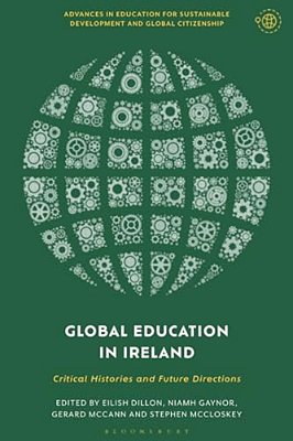 Global Education In Ireland: Critical Histories And Future Directions-..