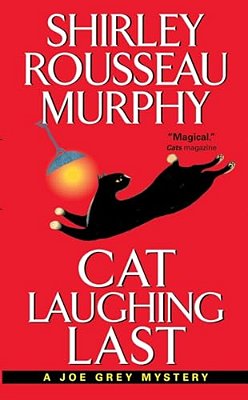 Cat Laughing Last: A Joe Grey Mystery-..