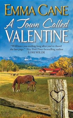 A Town Called Valentine: A Valentine Valley Novel-..