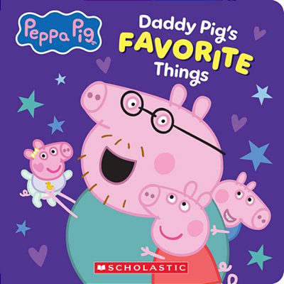 Daddy Pig's Favorite Things (Peppa Pig Board Book)-..