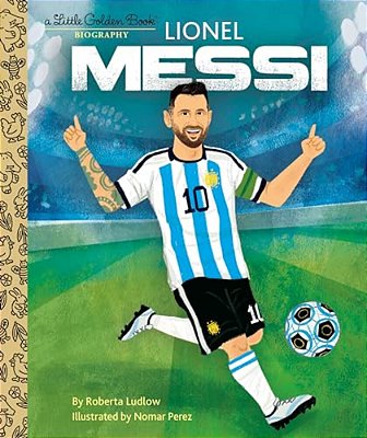 Lionel Messi A Little Golden Book Biography-..