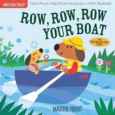 Row, Row, Row Your Boat: Chew Proof - Rip Proof - Indestructibles-..