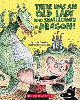 There Was An Old Lady Who Swallowed A Dragon!-..