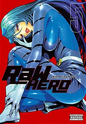 Raw Hero, Vol. 5: Volume 5-..