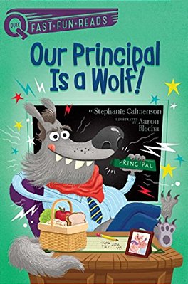 Our Principal Is A Wolf!: A Quix Book-..