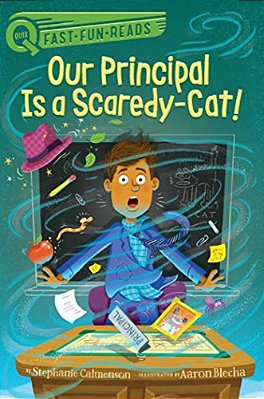 Our Principal Is A Scaredy-Cat!: A Quix Book-..