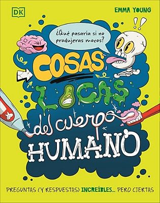 Cosas Locas Del Cuerpo Humano (What If... You Didn't Make Snot?)-..