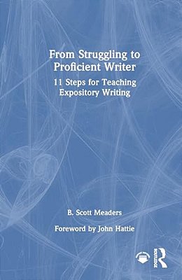 From Struggling To Proficient Writer: 11 Steps For Teaching Expository Writing-..