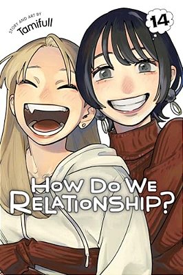 How Do We Relationship?, Vol. 14-..