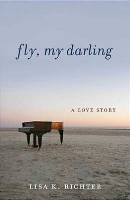 Fly, My Darling: A Love Story-..