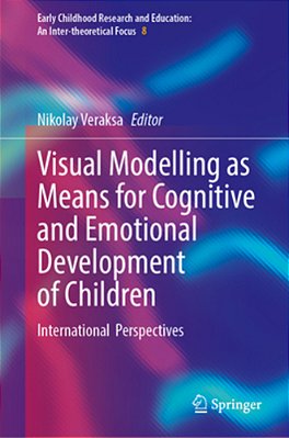 Visual Modelling As Means For Cognitive And Emotional Development Of Children: International Perspectives-..