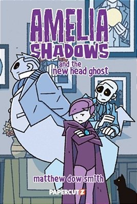 Amelia Shadows And The New Head Ghost-..