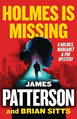 Holmes Is Missing: A Holmes, Margaret & Poe Mystery-..