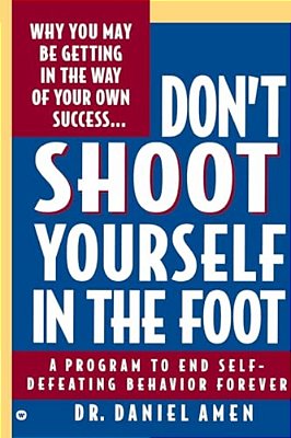 Don't Shoot Yourself In The Foot-..
