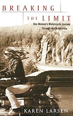 Breaking The Limit: One Woman's Motorcycle Journey Through North America-..