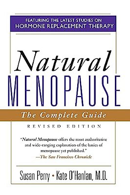 Natural Menopause: The Complete Guide, Revised Edition-..