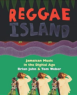 Reggae Island: Jamaican Music In The Digital Age-..