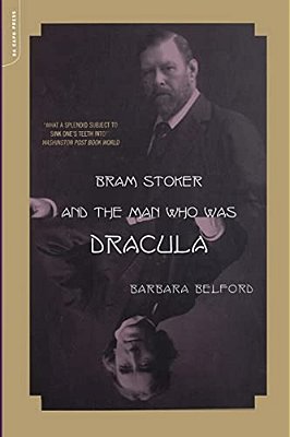 Bram Stoker And The Man Who Was Dracula-..