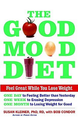The Good Mood Diet: Feel Great While You Lose Weight-..