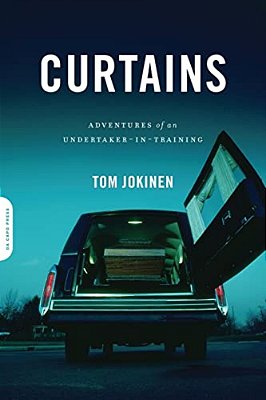 Curtains: Adventures Of An Undertaker-In-training-..