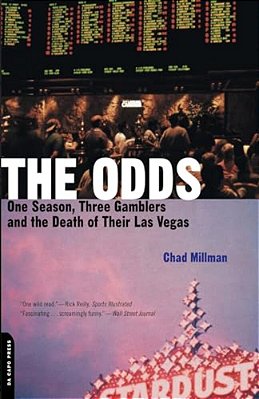 The Odds: One Season, Three Gamblers, And The Death Of Their Las Vegas-..
