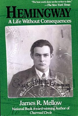 Hemingway: A Life Without Consequences-..