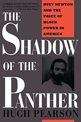 The Shadow Of The Panther: Huey Newton And The Price Of Black Power In America-..