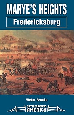 Marye's Heights: Fredericksburg-..
