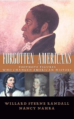 Forgotten Americans: Footnote Figures Who Changed American History-..