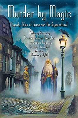 Murder By Magic: Twenty Tales Of Crime And The Supernatural-..
