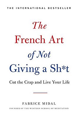 French Art Of Not Giving A Sh*t-..