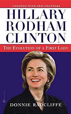 Hillary Rodham Clinton: The Evolution Of A First Lady-..
