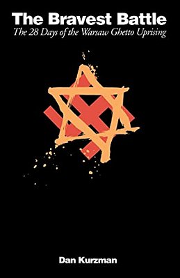 The Bravest Battle: The Twenty-Eight Days Of The Warsaw Ghetto Uprising-..