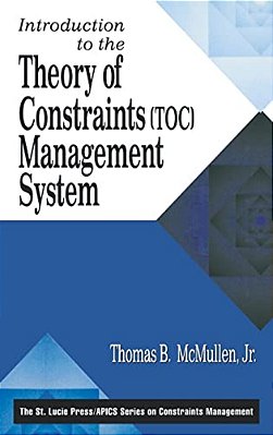 Introduction To The Theory Of Constraints (Toc) Management System-..