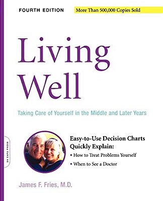 Living Well: Taking Care Of Yourself In The Middle And Later Years-..