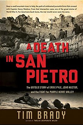 A Death In San Pietro: The Untold Story Of Ernie Pyle, John Huston, And The Fight For Purple Heart Valley-..