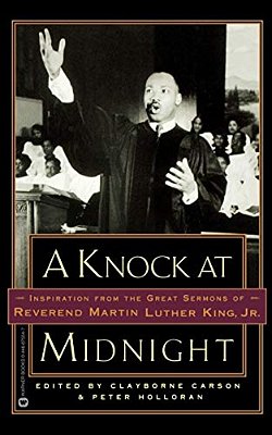 A Knock At Midnight: Inspiration From The Great Sermons Of Reverend Martin Luther King, Jr. -..